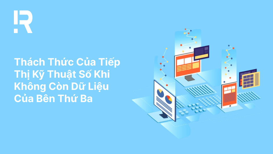 thach thuc cua digital khi khong con du lieu cua ben thu ba